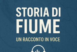podcast-storia-di-fiume